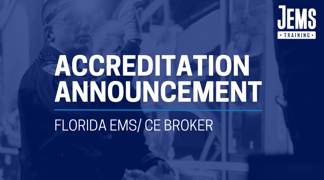 ACCREDITATION ANNOUNCEMENT: FLORIDA EMS/CEBROKER